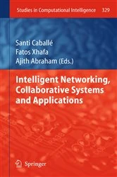 Book cover of Intelligent Networking, Collaborative Systems and Applications by Santi Caballé