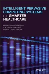Book cover of Intelligent Pervasive Computing Systems for Smarter Healthcare by Arun Kumar Sangaiah