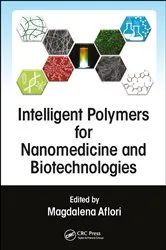 Book cover of Intelligent Polymers for Nanomedicine and Biotechnologies by Magdalena Aflori
