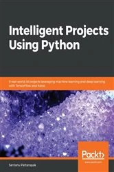 Book cover of Intelligent Projects Using Python by Santanu Pattanayak