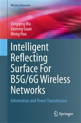 Book cover of Intelligent Reflecting Surface For B5G/6G Wireless Networks by Qingqing Wu