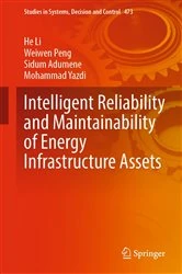 Book cover of Intelligent Reliability and Maintainability of Energy Infrastructure Assets by He Li