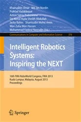 Book cover of Intelligent Robotics Systems: Inspiring the NEXT by Kairuddin Omar