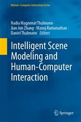 Book cover of Intelligent Scene Modeling and Human-Computer Interaction by Nadia Magnenat Thalmann