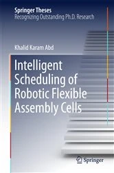 Book cover of Intelligent Scheduling of Robotic Flexible Assembly Cells by Khalid Karam Abd