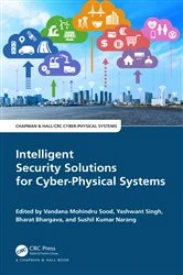 Book cover of Intelligent Security Solutions for Cyber-Physical Systems by Vandana Mohindru Sood