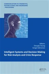 Book cover of Intelligent Systems and Decision Making for Risk Analysis and Crisis Response by Chongfu Huang