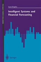 Book cover of Intelligent Systems and Financial Forecasting by Jason Kingdon