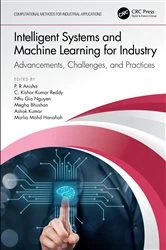 Book cover of Intelligent Systems and Machine Learning for Industry by P. R Anisha