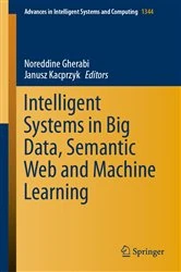 Book cover of Intelligent Systems in Big Data, Semantic Web and Machine Learning by Noreddine Gherabi