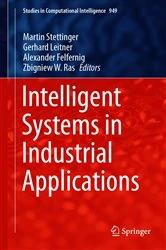 Book cover of Intelligent Systems in Industrial Applications by Martin Stettinger