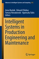 Book cover of Intelligent Systems in Production Engineering and Maintenance by Anna Burduk