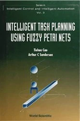 Book cover of Intelligent Task Planning Using Fuzzy Petri Nets by Tom Tiehua Cao