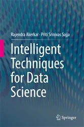 Book cover of Intelligent Techniques for Data Science by Rajendra Akerkar