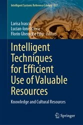Book cover of Intelligent Techniques for Efficient Use of Valuable Resources by Larisa Ivascu