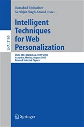 Book cover of Intelligent Techniques for Web Personalization by Bamshad Mobasher