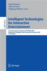 Book cover of Intelligent Technologies for Interactive Entertainment by Mark Maybury