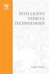 Book cover of Intelligent Vehicle Technologies by Ljubo Vlacic