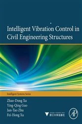 Book cover of Intelligent Vibration Control in Civil Engineering Structures by Zhao-Dong Xu