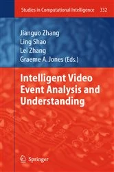 Book cover of Intelligent Video Event Analysis and Understanding by Jianguo Zhang