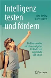 Book cover of Intelligenz testen und fördern by Irina Bosley