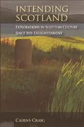 Book cover of Intending Scotland by Cairns Craig