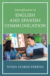 Book cover of Intensification in English and Spanish Communication by Nydia Flores-Ferrán