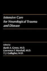 Book cover of Intensive Care for Neurological Trauma and Disease by Barth A. Green