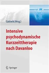 Book cover of Intensive psychodynamische Kurzzeittherapie nach Davanloo by Gerda Gottwik