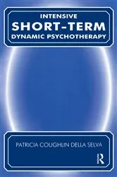 Book cover of Intensive Short-Term Dynamic Psychotherapy by Patricia C. Della Selva