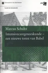 Book cover of Intensivecaregeneeskunde - een nieuwe toren van Babel by Marcus J. Schultz