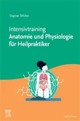 Book cover of Intensivtraining Anatomie und Physiologie für Heilpraktiker by Dagmar Dölcker