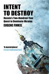 Book cover of Intent to Destroy by Eugene Finkel