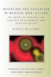Book cover of Intention and Causation in Medical Non-Killing by Glenys Williams
