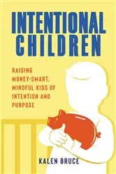 Book cover of Intentional Children by Kalen Bruce