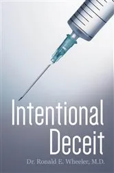 Book cover of Intentional Deceit by Wheeler, M.D., Dr. Ronald E.