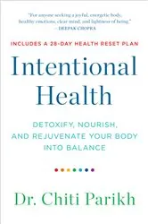 Book cover of Intentional Health by Dr. Chiti Parikh