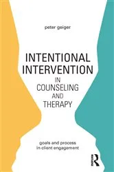 Book cover of Intentional Intervention in Counseling and Therapy by Peter Geiger