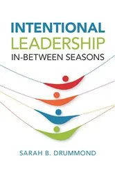 Book cover of Intentional Leadership by Sarah B. Drummond