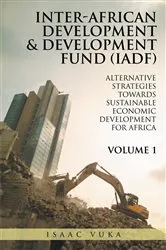 Book cover of INTER-AFRICAN DEVELOPMENT & DEVELOPMENT FUND (IADF) by Vuka