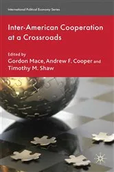 Book cover of Inter-American Cooperation at a Crossroads by G. Mace