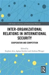 Book cover of Inter-organizational Relations in International Security by Stephen Aris