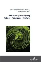 Book cover of Inter-/Trans-/Unidisciplinary Methods – Techniques – Structures by Robert Małecki