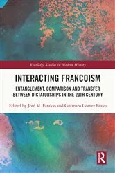 Book cover of Interacting Francoism by José M. Faraldo