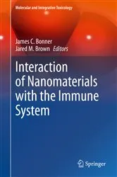 Book cover of Interaction of Nanomaterials with the Immune System by James C. Bonner