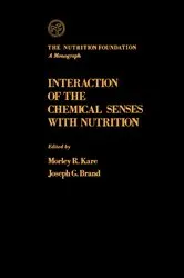 Book cover of Interaction of The Chemical Senses With Nutrition by Morley Kare