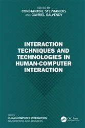 Book cover of Interaction Techniques and Technologies in Human-Computer Interaction by Constantine Stephanidis