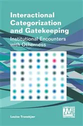 Book cover of Interactional Categorization and Gatekeeping by Louise Tranekjær