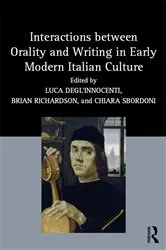 Book cover of Interactions between Orality and Writing in Early Modern Italian Culture by Luca Degl’Innocenti