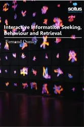 Book cover of Interactive Information Seeking, Behaviour and Retrieval by Fernand Qunicy